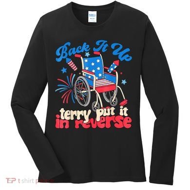 Back It Up Terry Put It In Reverse Firework 4th Of July Women's Long Sleeve Shirt