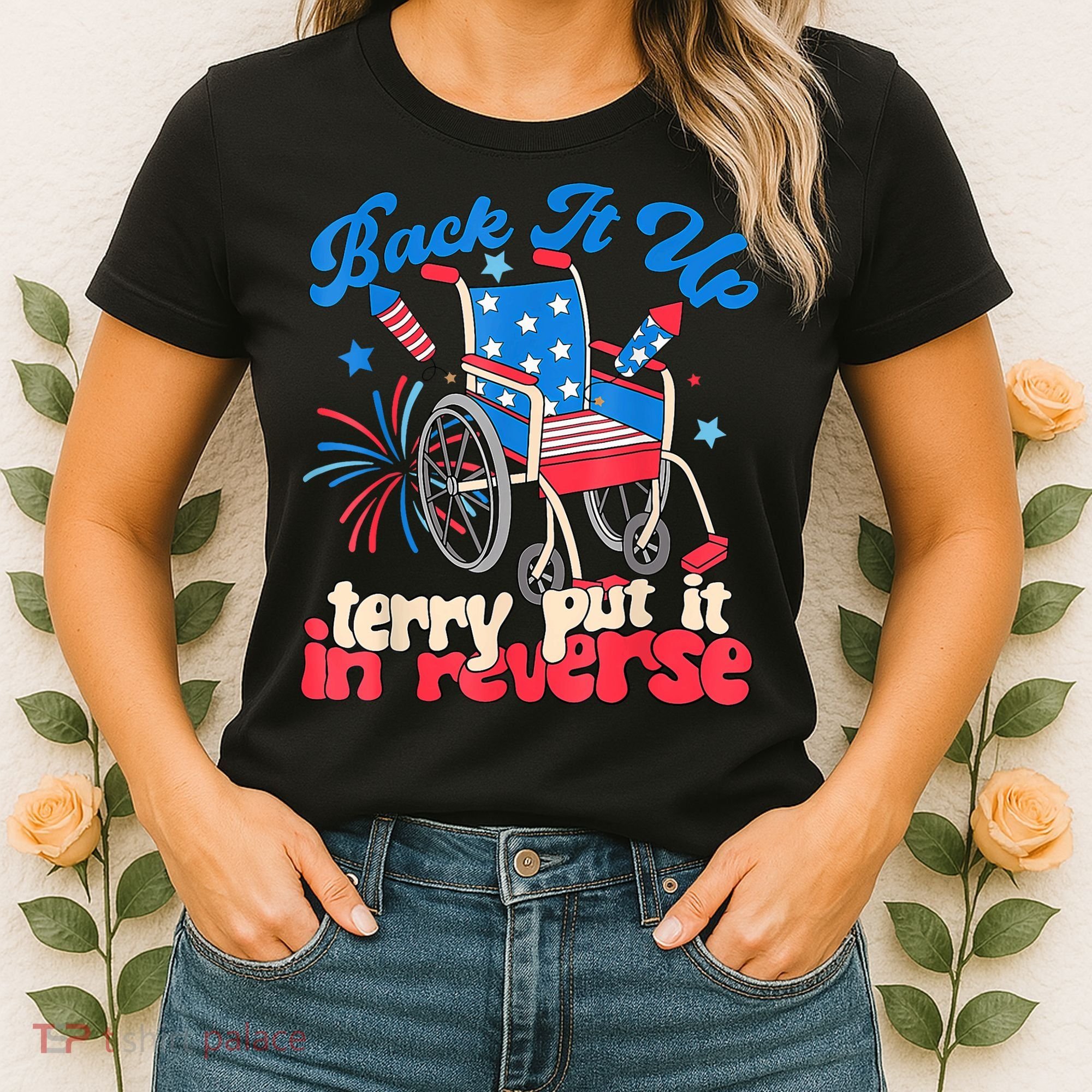 Back It Up Terry Put It In Reverse Firework 4th Of July Women's T-Shirt