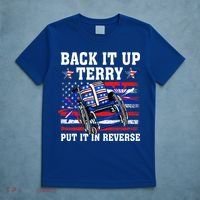 Back It Up Terry Put It In Reverse Funny 4th Of July America Independence Day T-Shirt thumb 5