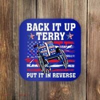 Back It Up Terry Put It In Reverse Funny 4th Of July America Independence Day Coaster thumb 0