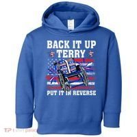 Back It Up Terry Put It In Reverse Funny 4th Of July America Independence Day Toddler Hoodie thumb 0