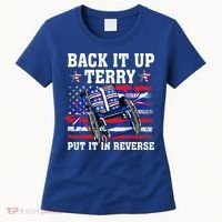 Back It Up Terry Put It In Reverse Funny 4th Of July America Independence Day Women's T-Shirt thumb 0