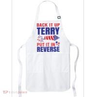 Back It Up Terry Put It In Reverse Funny 4th Of July America Independence Day Apron thumb 0