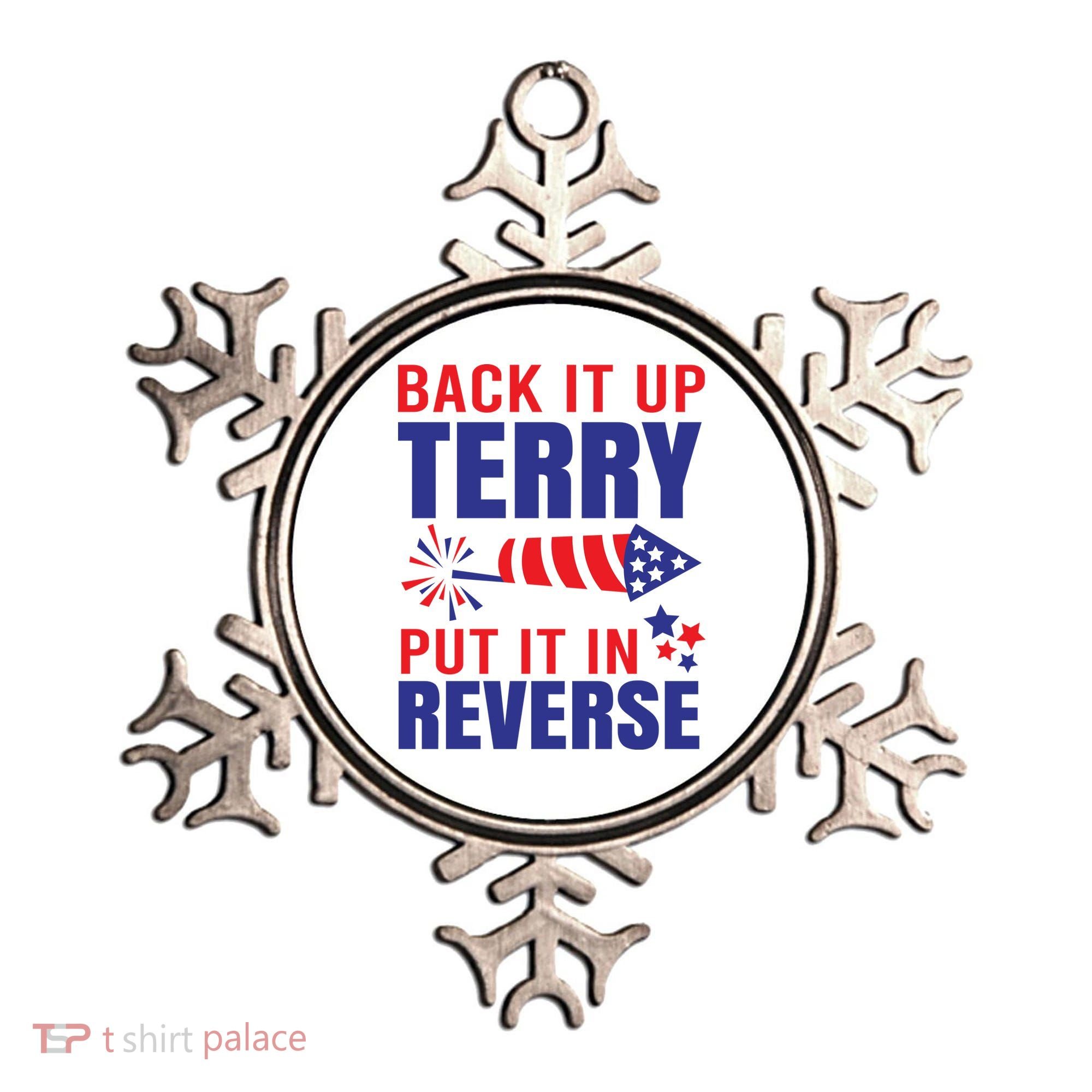 Back It Up Terry Put It In Reverse Funny 4th Of July America Independence Day Ornament