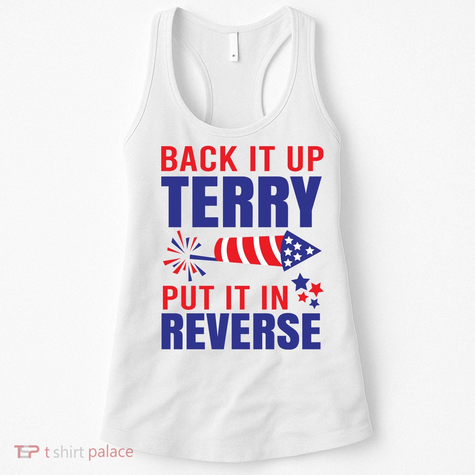 Back It Up Terry Put It In Reverse Funny 4th Of July America Independence Day Women's Tank Top