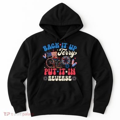 Back It Up Terry Put It In Reverse Firework 4th Of July Hoodie