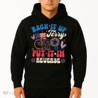 Back It Up Terry Put It In Reverse Firework 4th Of July Hoodie thumb 2