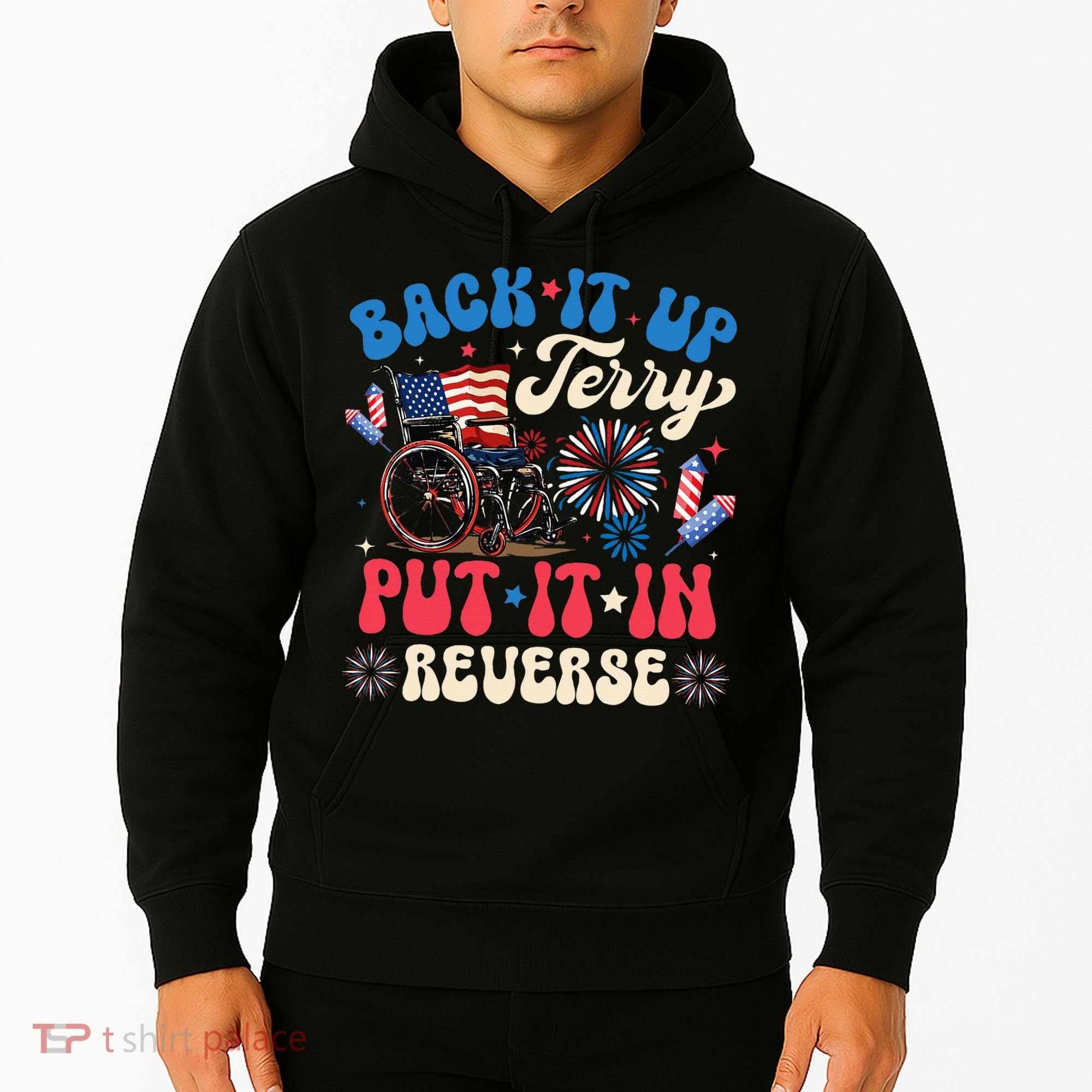Back It Up Terry Put It In Reverse Firework 4th Of July Hoodie