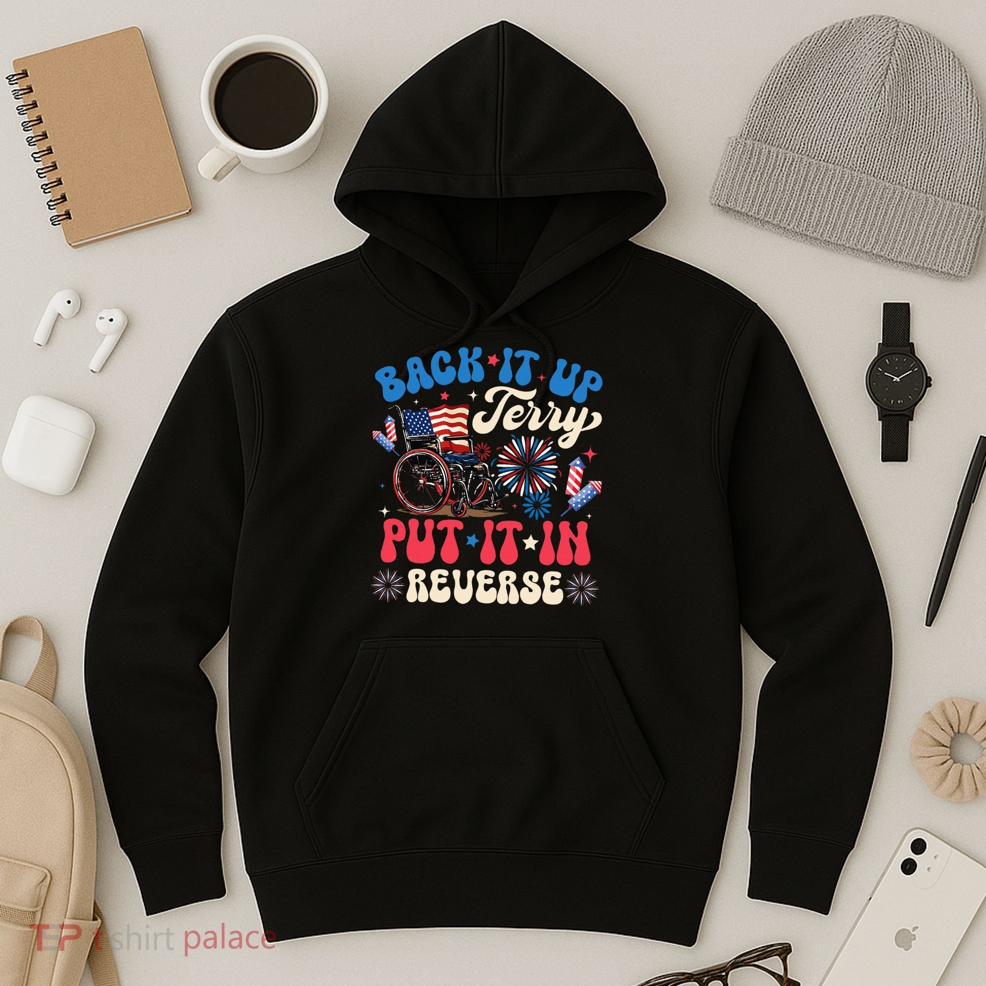 Back It Up Terry Put It In Reverse Firework 4th Of July Hoodie