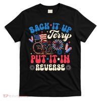 Back It Up Terry Put It In Reverse Firework 4th Of July T-Shirt thumb 0