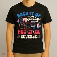 Back It Up Terry Put It In Reverse Firework 4th Of July T-Shirt thumb 3
