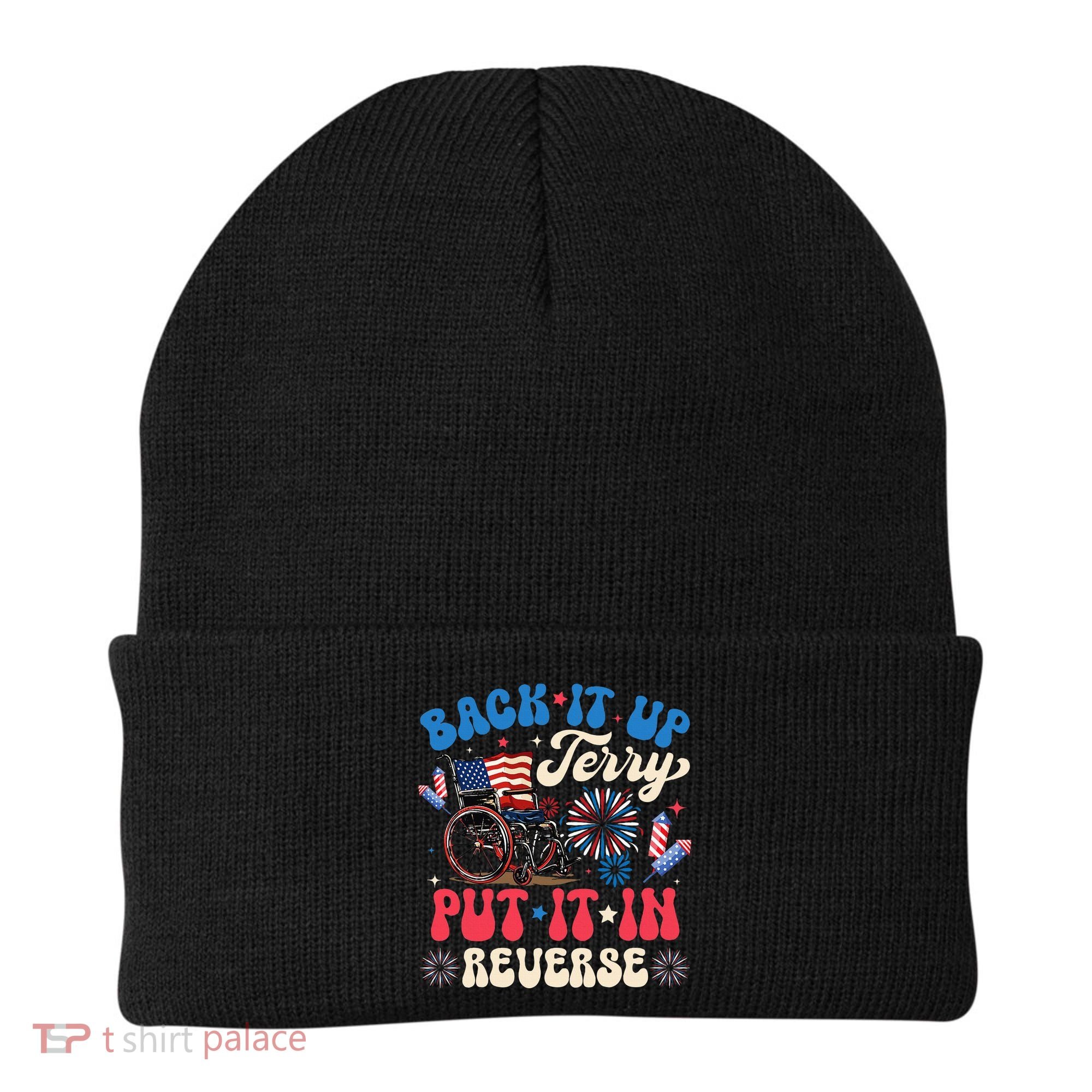 Back It Up Terry Put It In Reverse Firework 4th Of July Beanie