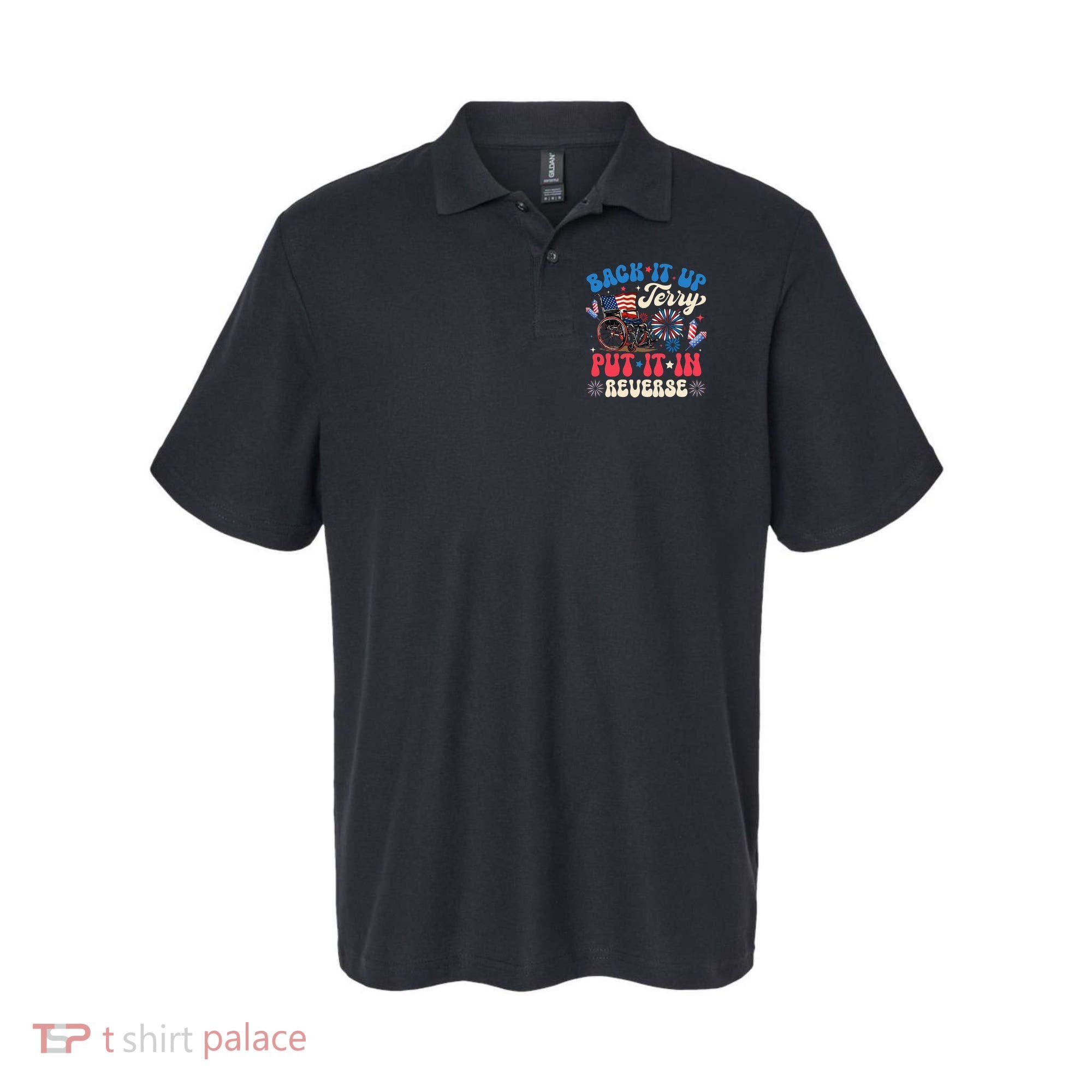 Back It Up Terry Put It In Reverse Firework 4th Of July Polo