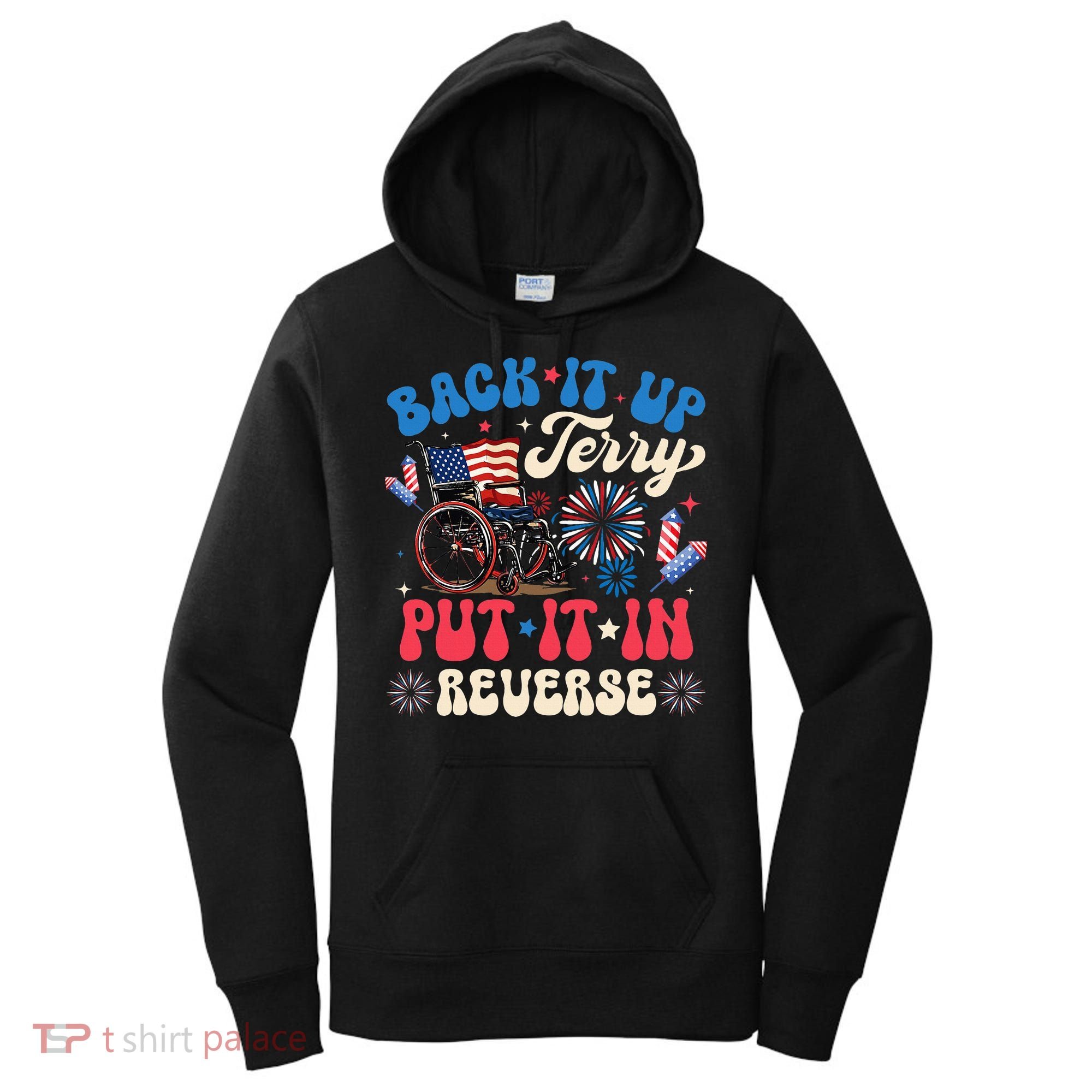 Back It Up Terry Put It In Reverse Firework 4th Of July Women's Hoodie