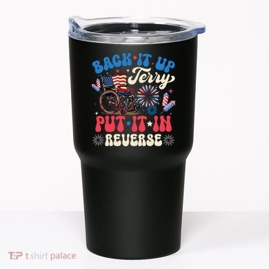 Back It Up Terry Put It In Reverse Firework 4th Of July Tumbler