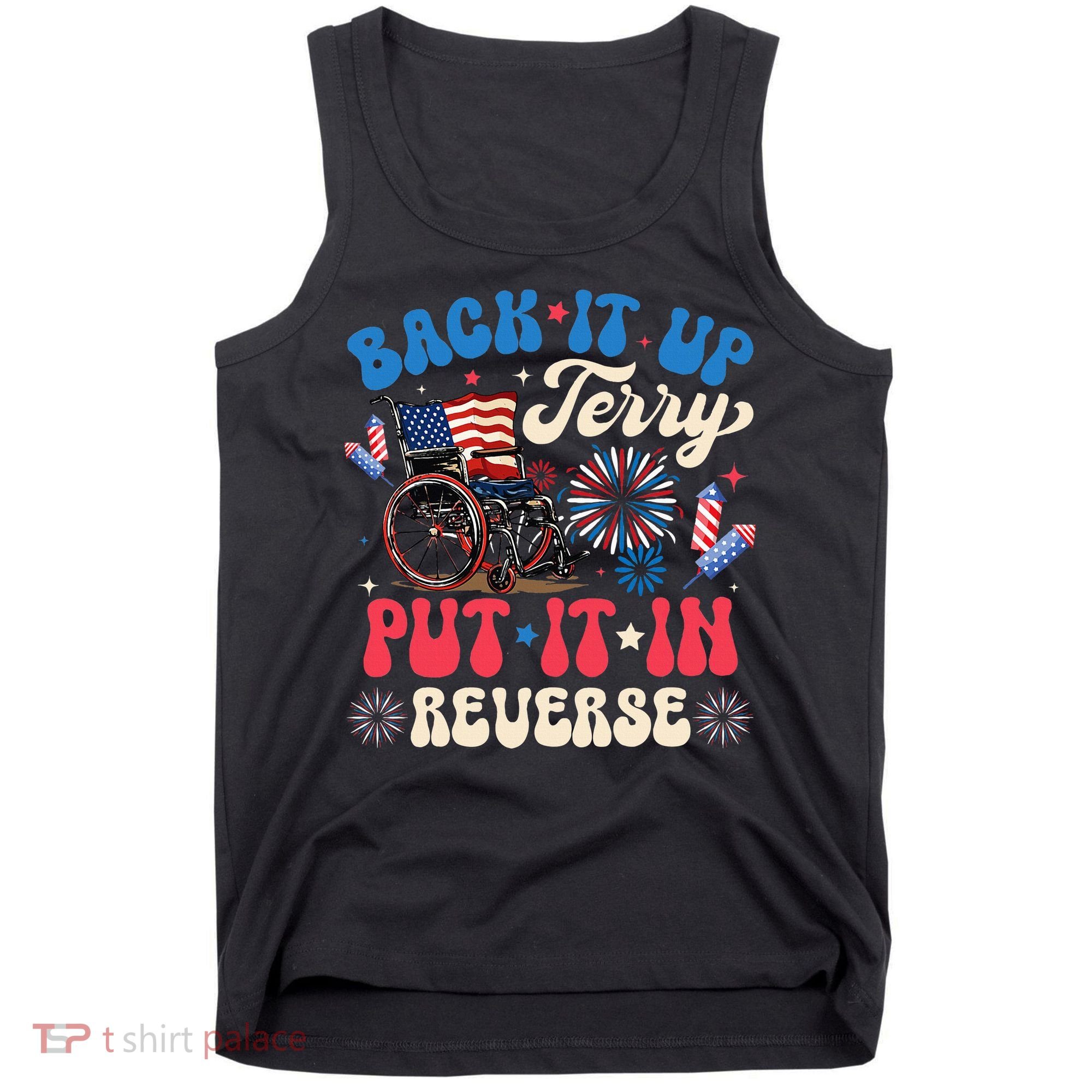 Back It Up Terry Put It In Reverse Firework 4th Of July Tank Top