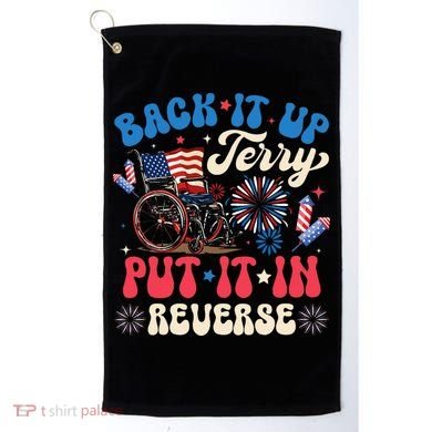 Back It Up Terry Put It In Reverse Firework 4th Of July Golf Towel