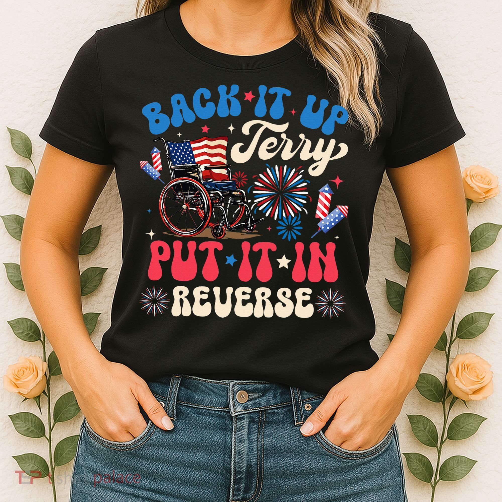 Back It Up Terry Put It In Reverse Firework 4th Of July Women's T-Shirt