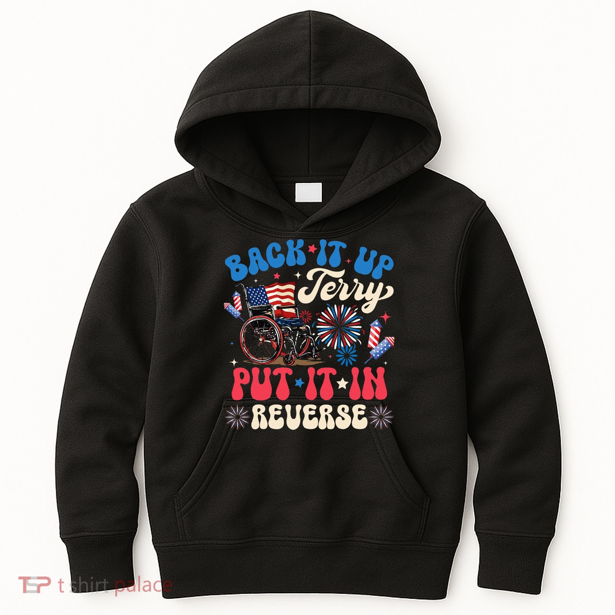 Back It Up Terry Put It In Reverse Firework 4th Of July Kids Hoodie