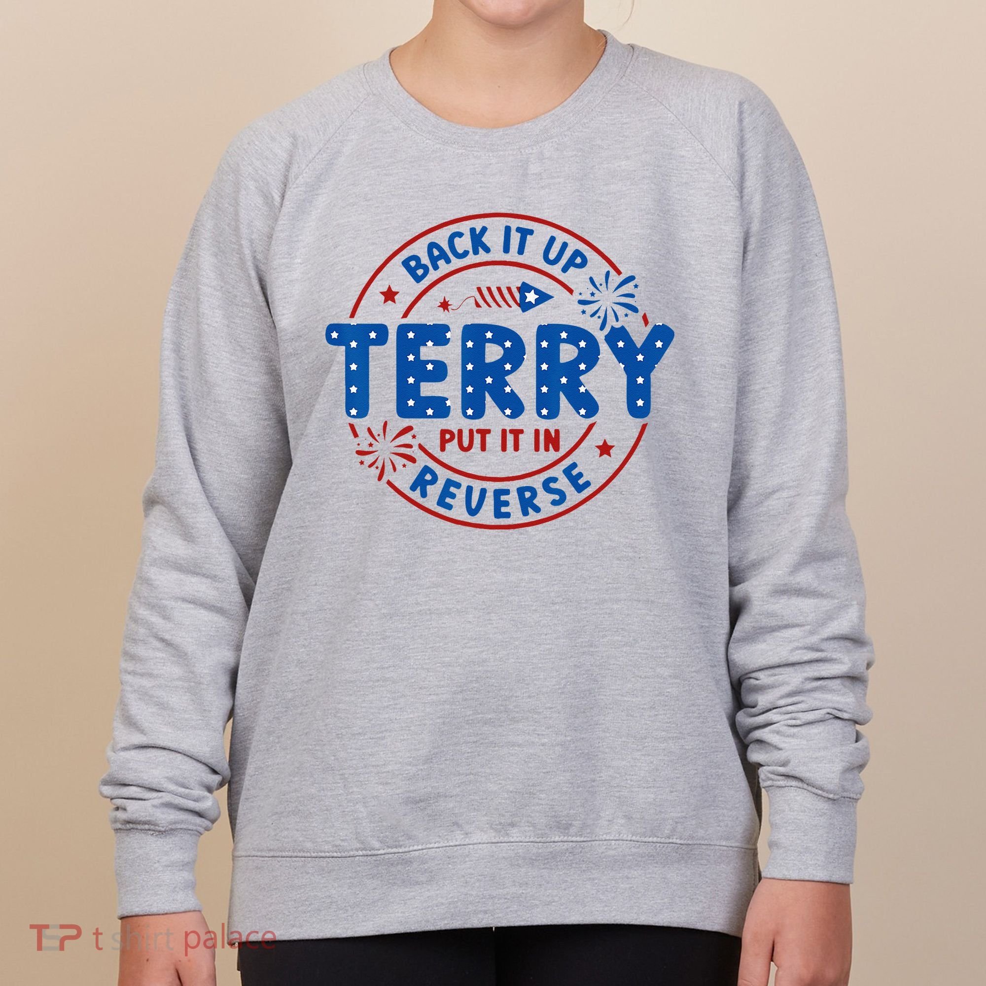 Back It Up Terry Put It In Reverse 4th Of July For Men Women Women's Sweatshirt