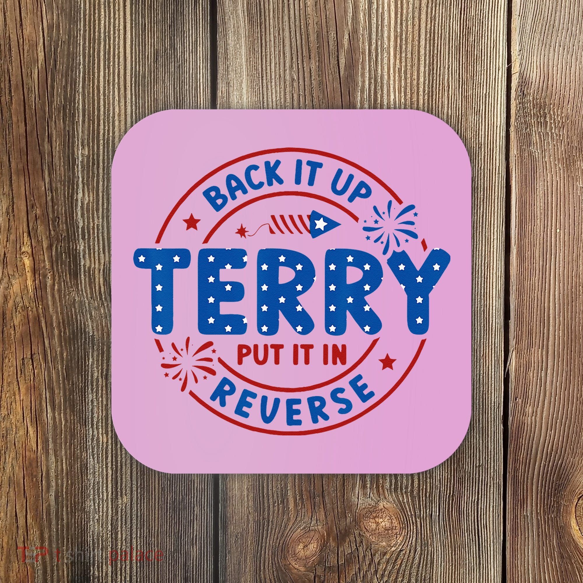 Back It Up Terry Put It In Reverse 4th Of July For Men Women Coaster
