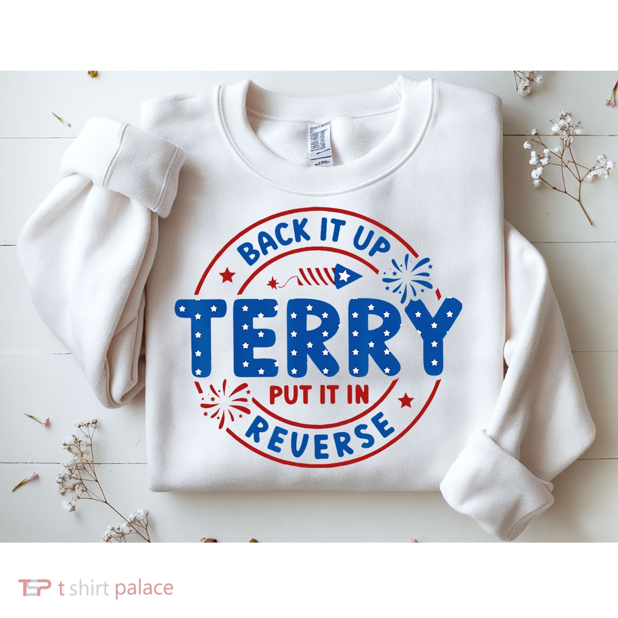 Back It Up Terry Put It In Reverse 4th Of July For Men Women Sweatshirt