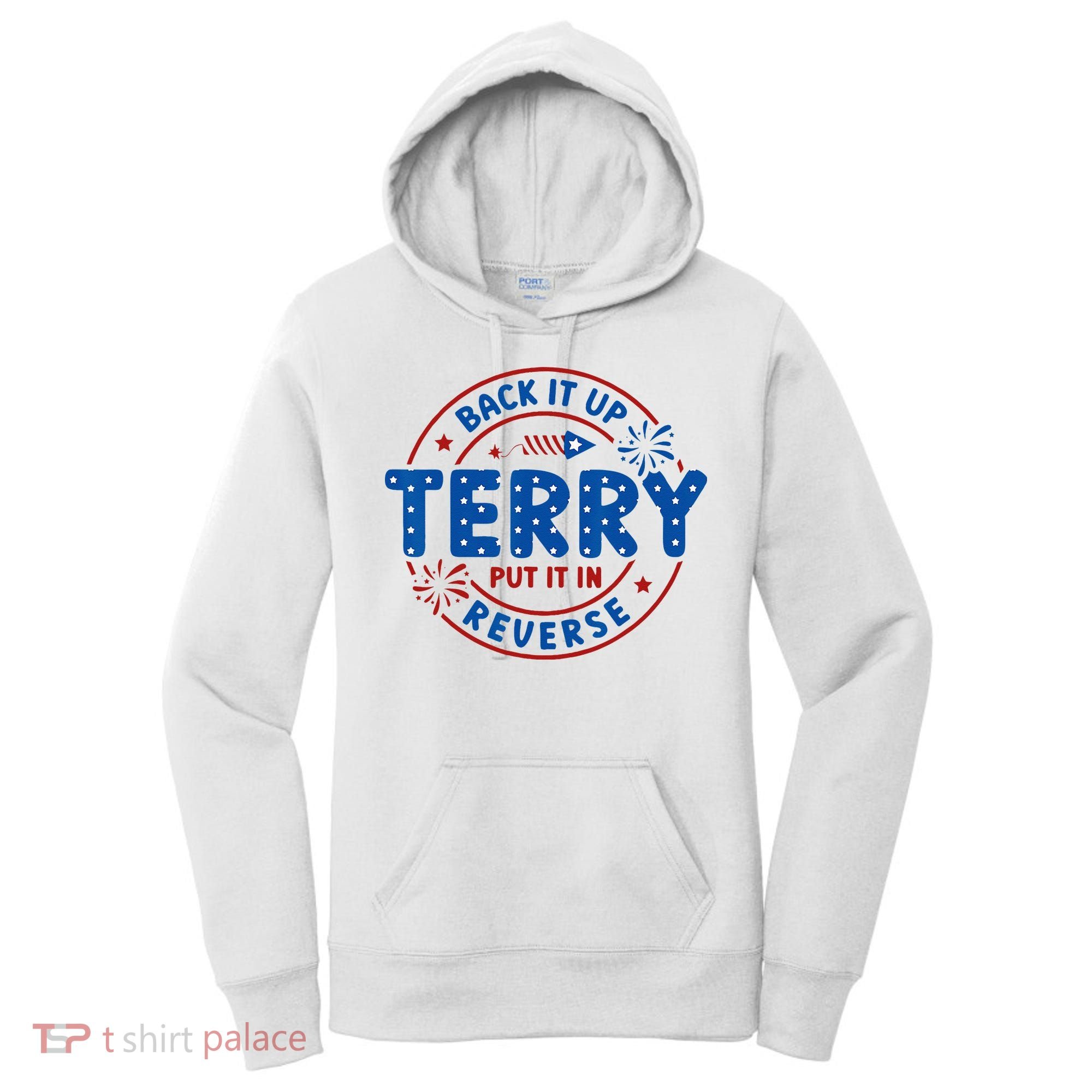 Back It Up Terry Put It In Reverse 4th Of July For Men Women Women's Hoodie
