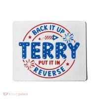 Back It Up Terry Put It In Reverse 4th Of July For Men Women Mousepad thumb 0