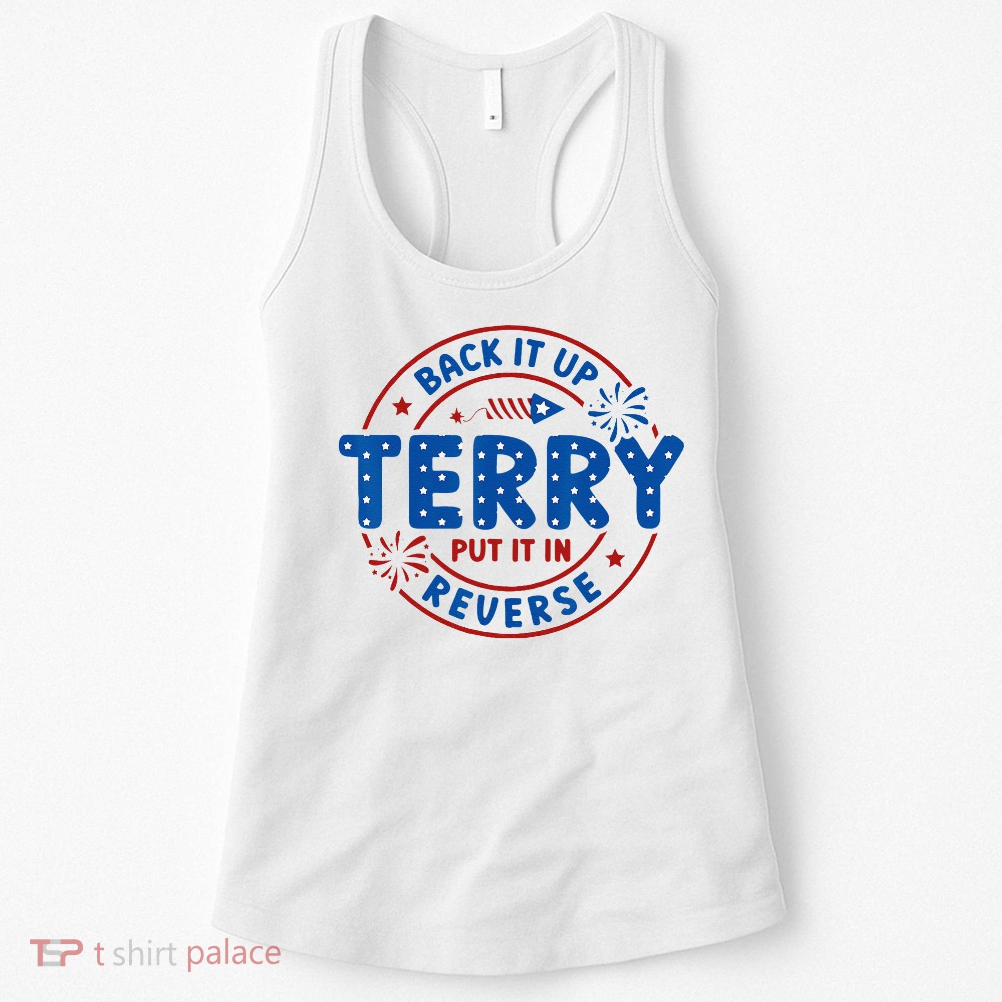 Back It Up Terry Put It In Reverse 4th Of July For Men Women Women's Tank Top