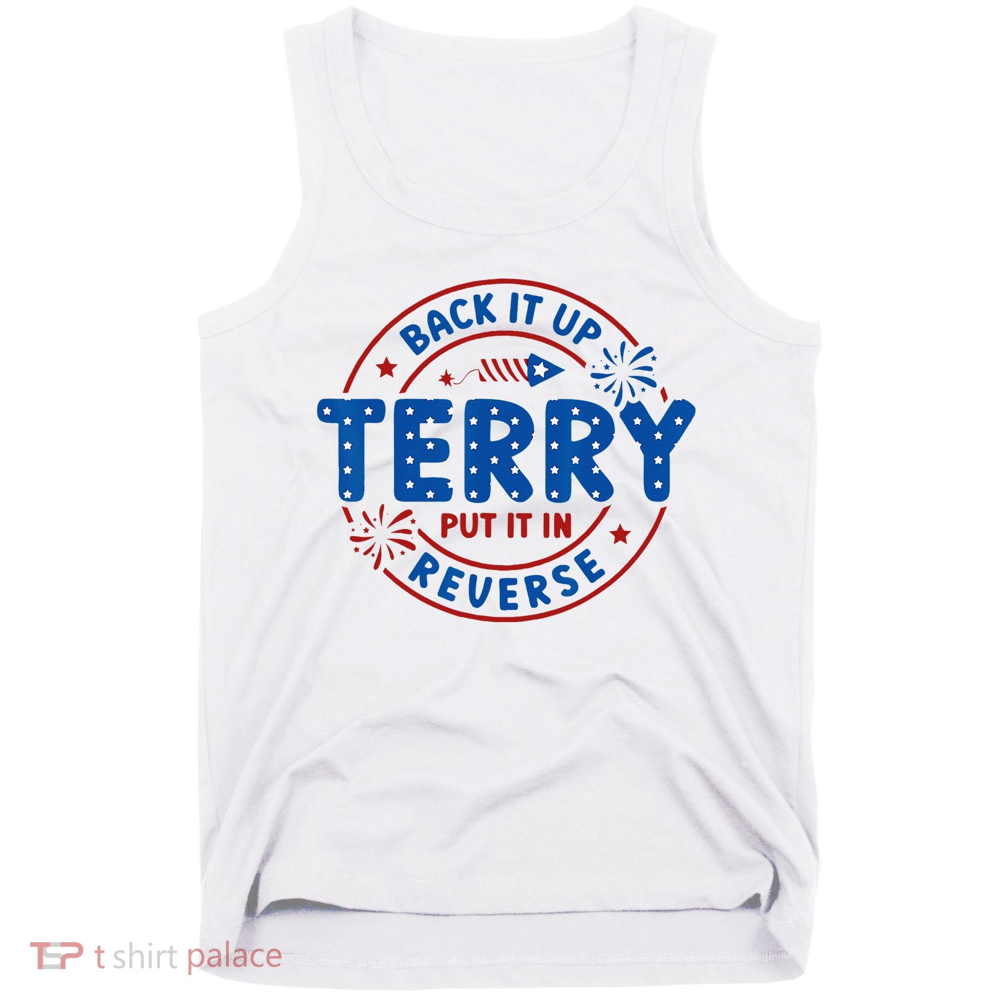 Back It Up Terry Put It In Reverse 4th Of July For Men Women Tank Top