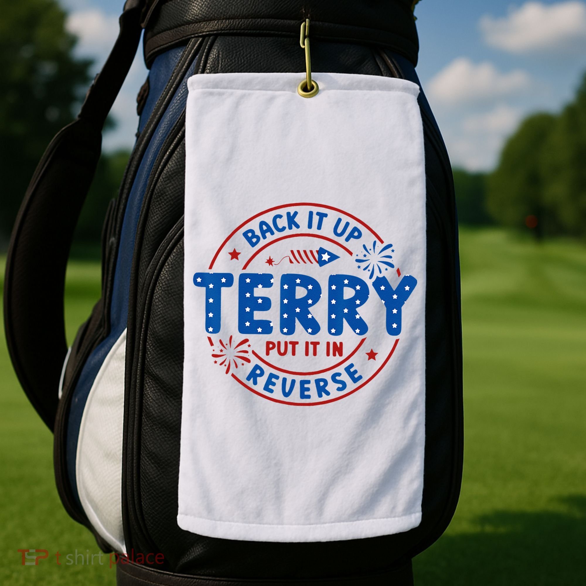 Back It Up Terry Put It In Reverse 4th Of July For Men Women Golf Towel