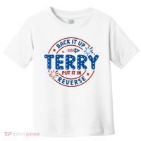 Back It Up Terry Put It In Reverse 4th Of July For Men Women Toddler T-Shirt thumb 0