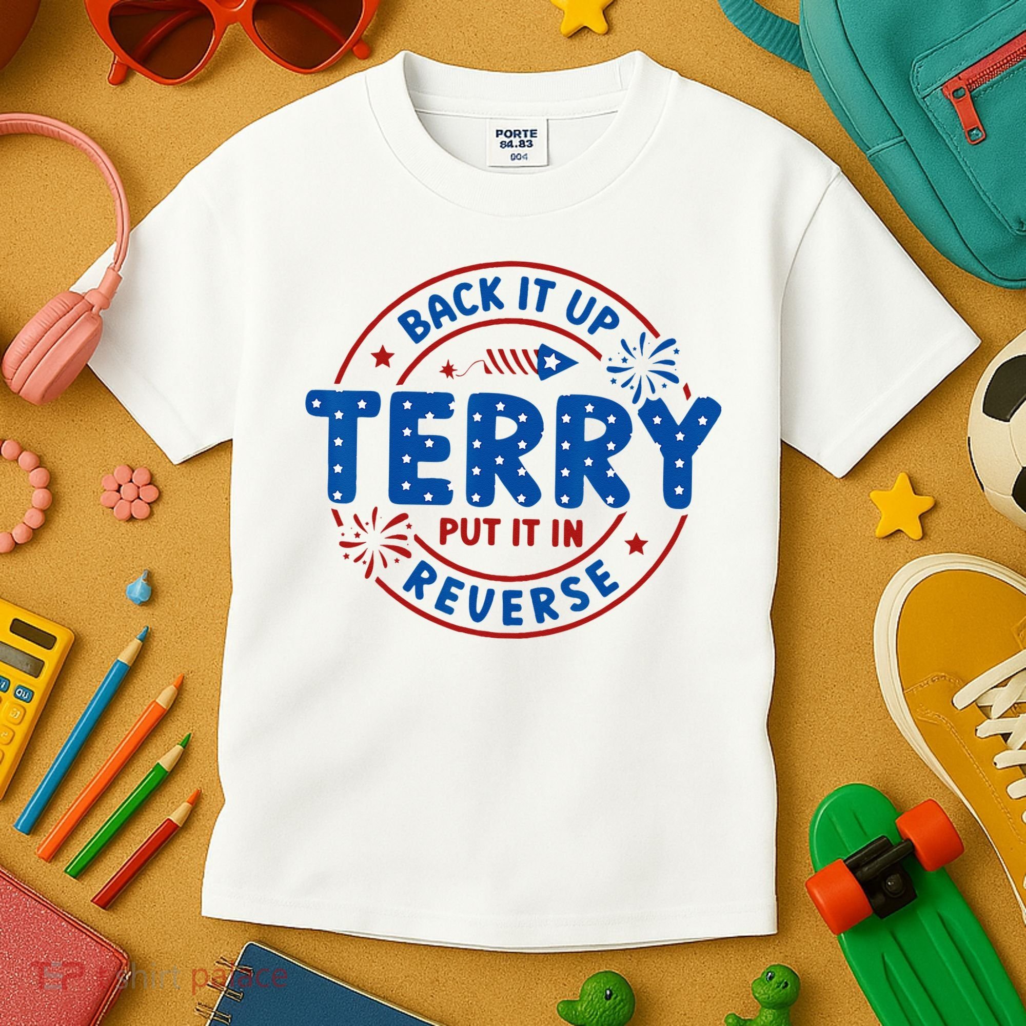 Back It Up Terry Put It In Reverse 4th Of July For Men Women Kids T-Shirt