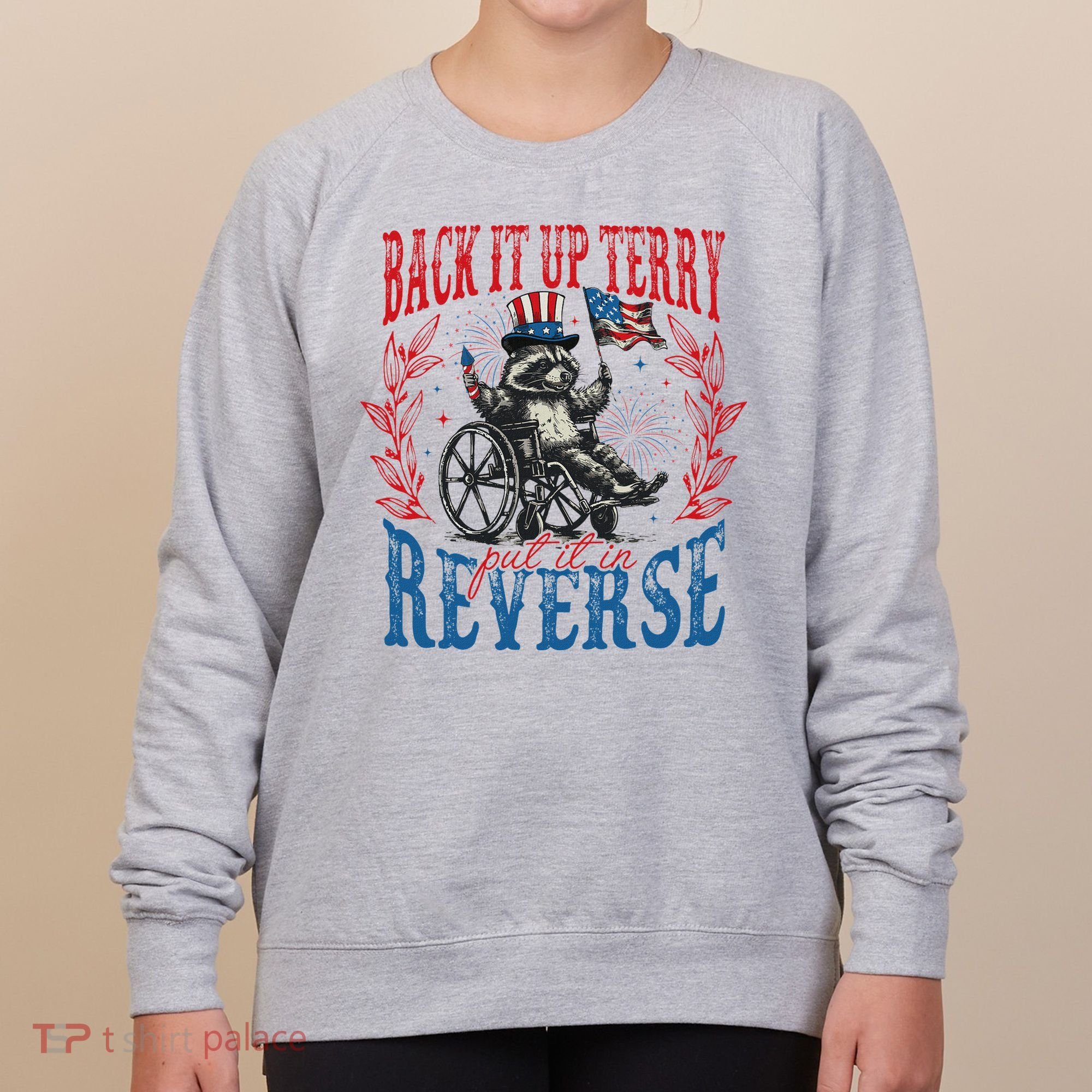 Back It Up Terry Put It In Reverse Funny Racoon 4th Of July Women's Sweatshirt