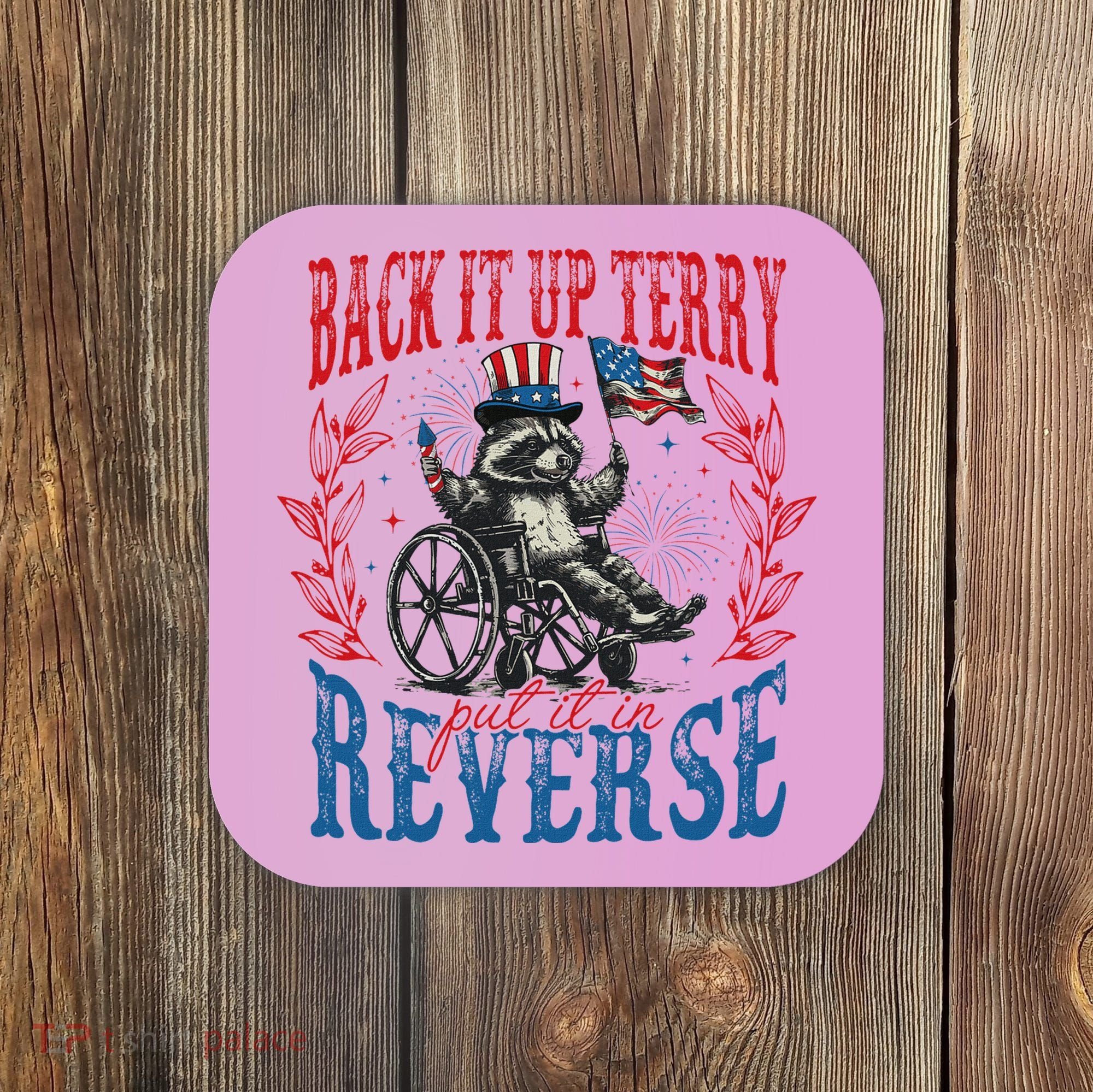 Back It Up Terry Put It In Reverse Funny Racoon 4th Of July Coaster