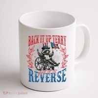 Back It Up Terry Put It In Reverse Funny Racoon 4th Of July Coffee Mug thumb 1