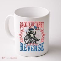 Back It Up Terry Put It In Reverse Funny Racoon 4th Of July Coffee Mug thumb 0