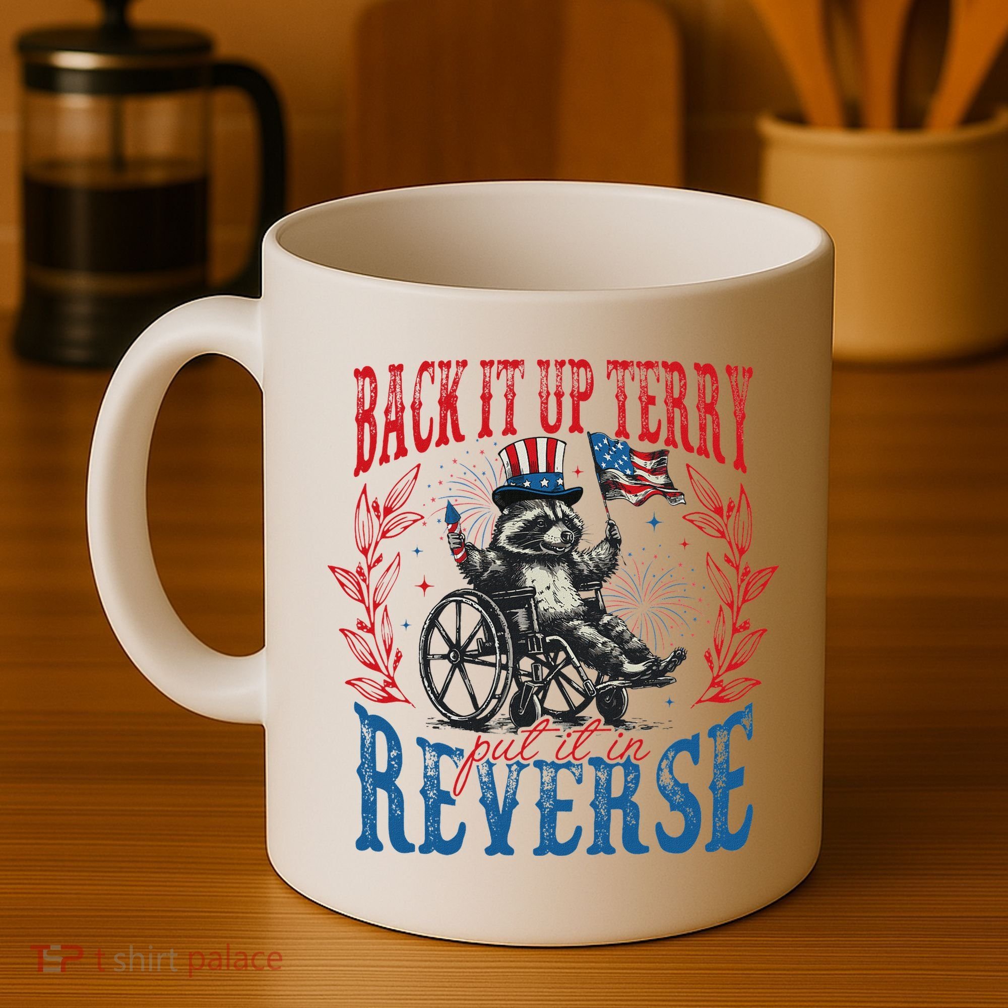 Back It Up Terry Put It In Reverse Funny Racoon 4th Of July Coffee Mug