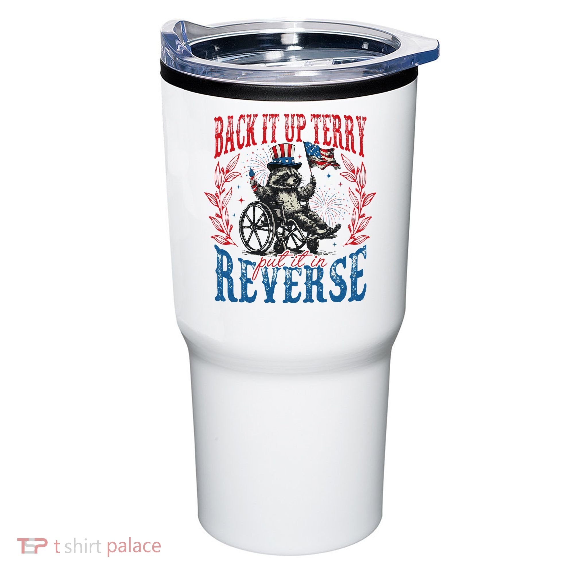 Back It Up Terry Put It In Reverse Funny Racoon 4th Of July Tumbler