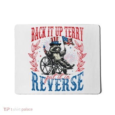 Back It Up Terry Put It In Reverse Funny Racoon 4th Of July Mousepad
