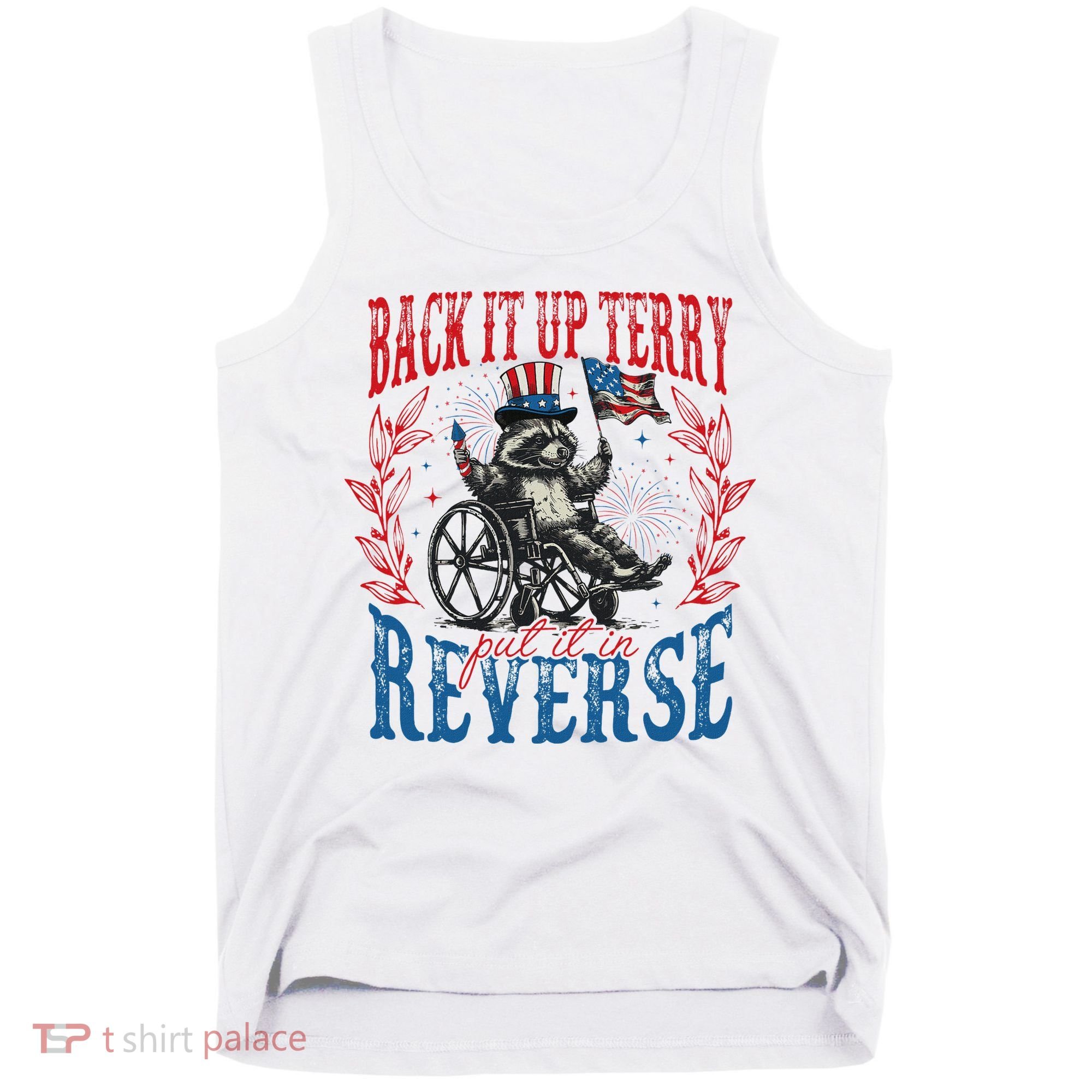 Back It Up Terry Put It In Reverse Funny Racoon 4th Of July Tank Top