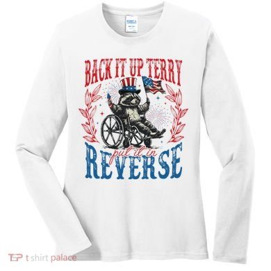 Back It Up Terry Put It In Reverse Funny Racoon 4th Of July Women's Long Sleeve Shirt