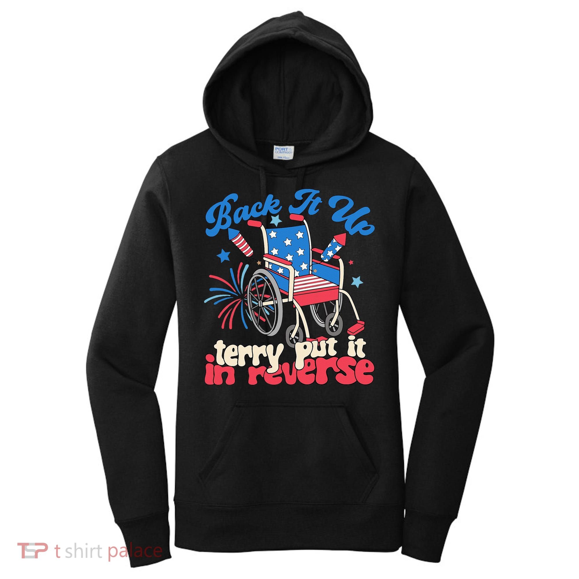 Back It Up Terry Put It In Reverse Firework 4th Of July Women's Hoodie