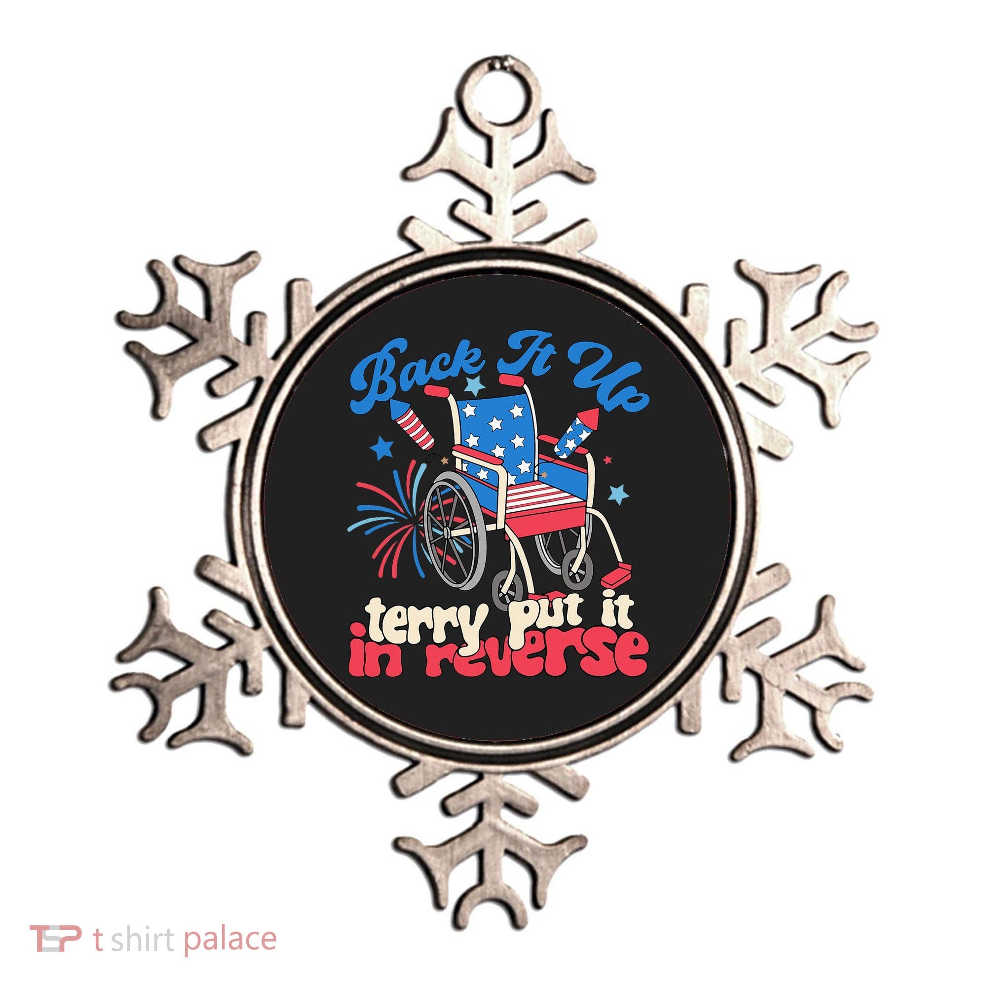 Back It Up Terry Put It In Reverse Firework 4th Of July Ornament