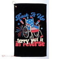 Back It Up Terry Put It In Reverse Firework 4th Of July Golf Towel thumb 0