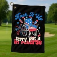 Back It Up Terry Put It In Reverse Firework 4th Of July Golf Towel thumb 1