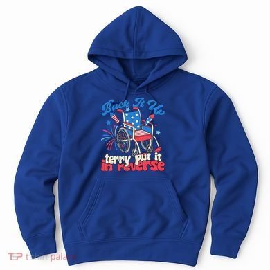 Back It Up Terry Put It In Reverse Firework 4th Of July Hoodie