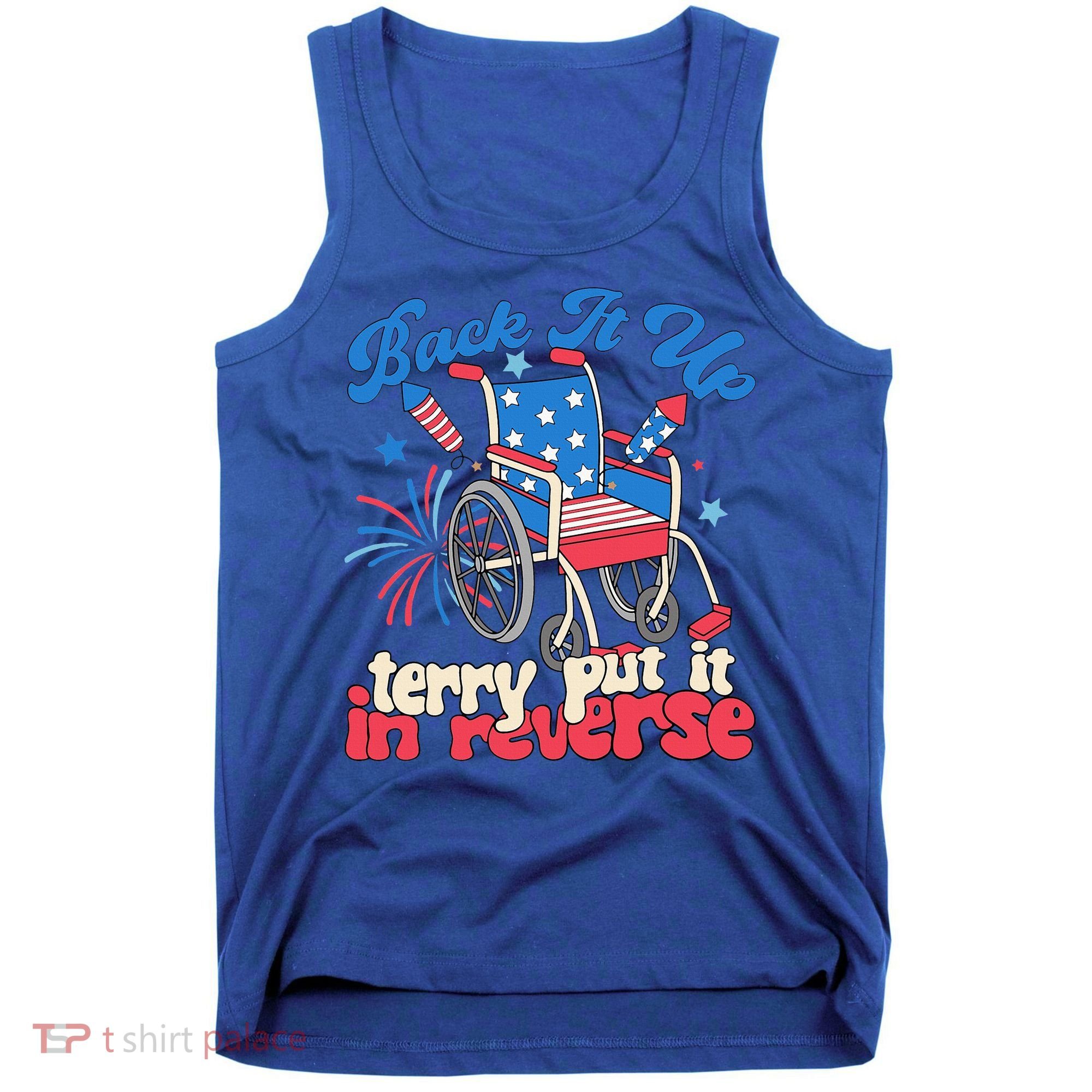 Back It Up Terry Put It In Reverse Firework 4th Of July Tank Top
