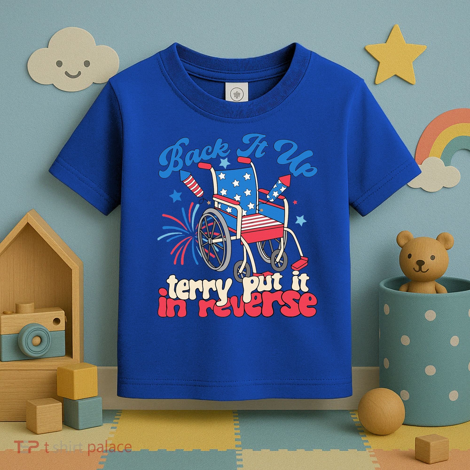 Back It Up Terry Put It In Reverse Firework 4th Of July Toddler T-Shirt
