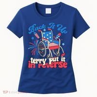 Back It Up Terry Put It In Reverse Firework 4th Of July Women's T-Shirt thumb 0